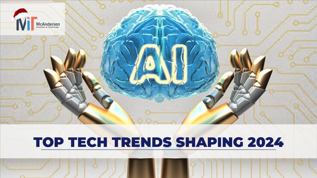 Embracing the Future: Top Tech Trends to Shape 2024
